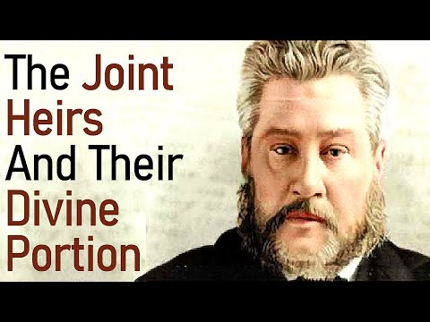 The Joint Heirs and Their Divine Portion - Charles Spurgeon Audio Sermons (Romans 8:17)