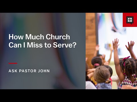 How Much Church Can I Miss to Serve?
