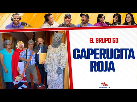 LA VERDAD DE CAPERUCITA ROJA - EL GRUPO 5G