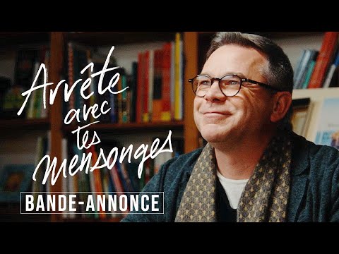 Arrête avec tes mensonges'