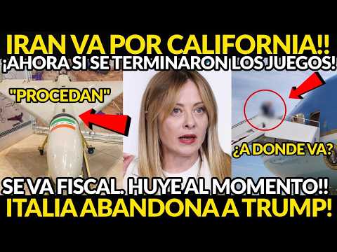 SE ACABO! IRAN VA POR CALIFORNIA. SE VA FISCAL HUYE INMEDIATO, ITALIA DEJA A EU PASO LO INEVITABLE