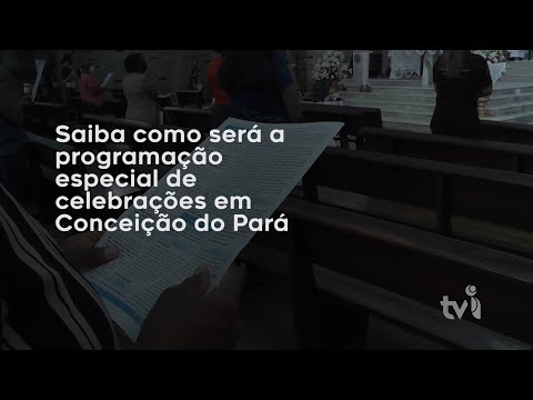 Vídeo: Saiba como será a programação especial de celebrações em Conceição do Pará