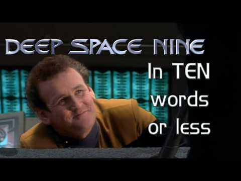 DS9 in 10 words or less real