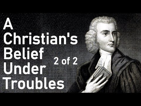 A Christian's Belief Under Troubles: Two Sermons After the Death of a Friend 2/2 - Thomas Halyburton