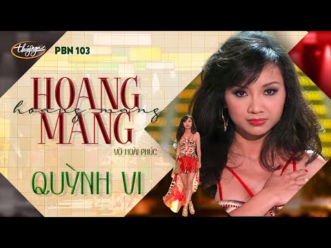 PBN 103 | Quỳnh Vi - Hoang Mang