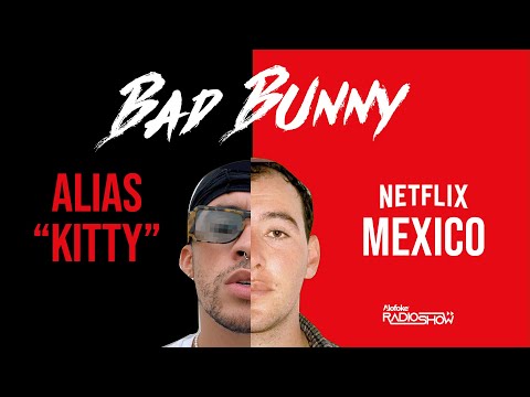 BAD BUNNY ALIAS "KITTY" EN NARCOS MEXICO (NETFLIX)