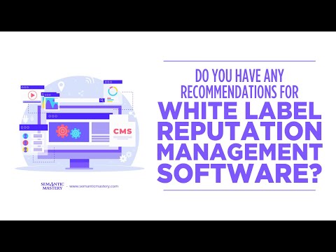 Do You Have Any Recommendations For White Label Reputation Management Software?