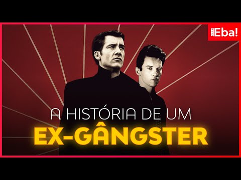 A história de um ex-gângster - Cine Eba! #132