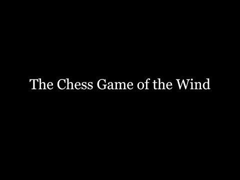 The Chess of the Wind'