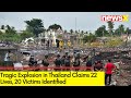 22 Dead in Explosion in Thailand | 20 Deceased Identified | NewsX