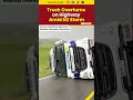 Truck Overturns on Highway as Severe Spring Storm Hits New Zealand | #newzealand #shorts #trending