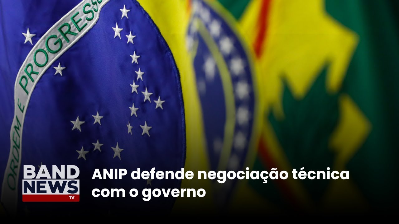 ANIP defende negociação técnica com o governo | BandNews TV