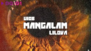 U108 & Lilova — MANGALAM | Official Audio | 2024