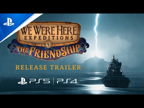 We Were Here Expeditions: The FriendShip - Surprise Launch Trailer | PS5 & PS4 Games