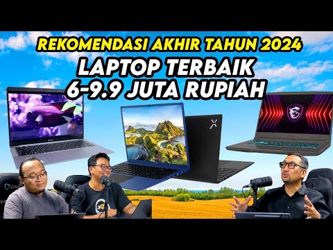 10 Laptop Pilihan Kami Harga Rp 6 – 9.9 Juta – Akhir Tahun 2024