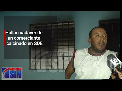 Hallan cadáver de un comerciante calcinado en SDE