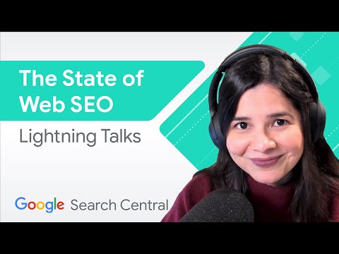 The state of web search engine optimization | Search Central Lightning Talks