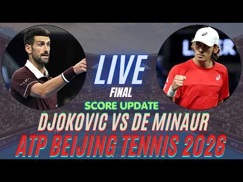 <strong>Novak</strong> <strong>Djokovic</strong> Vs Alex de Minaur | Final | ATP Beijing 2026 | Live Score Update