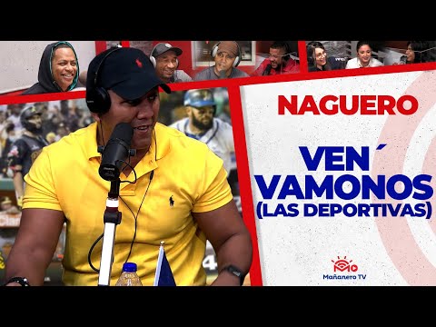 VEN´ VÁMONOS & LAS DEPORTIVAS - El Naguero