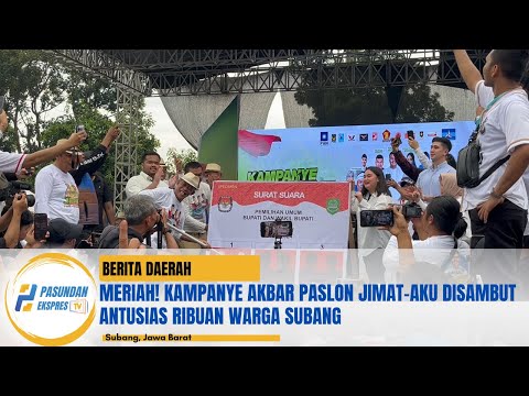 MERIAH! Kampanye Akbar Paslon Jimat-Aku Disambut Antusias Ribuan Warga Subang