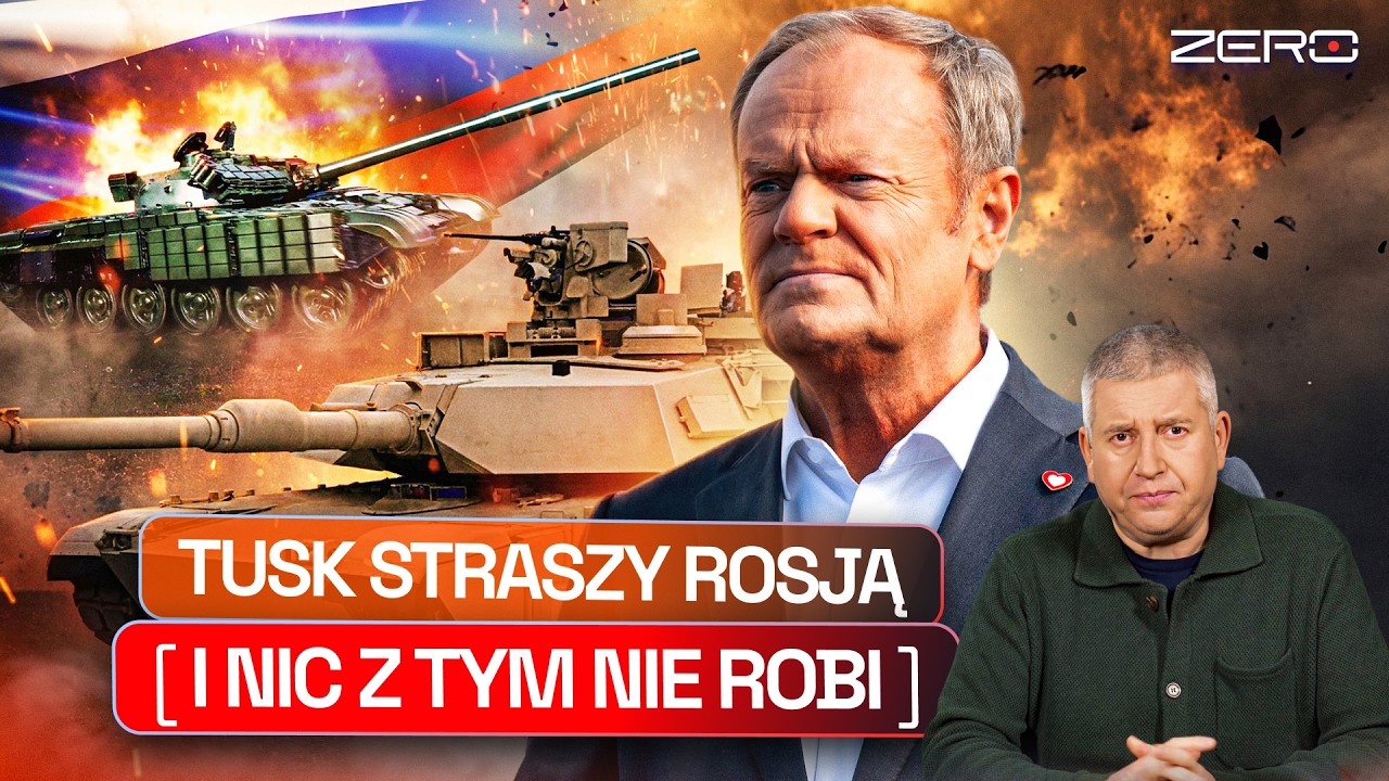 TUSK STRASZY ROSJĄ, ALE NIC Z TYM NIE ROBI. PO CO?