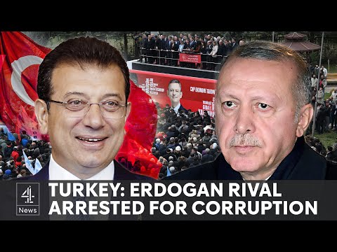Turkish President main political rival Ekrem Imamoglu arrested for corruption