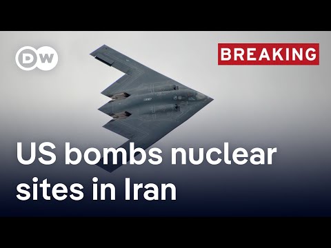 Trump: US attacks three nuclear sites in Iran | DW News