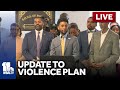 LIVE: Mayor releases update to violence prevention plan, expands GVRS - wbaltv.com