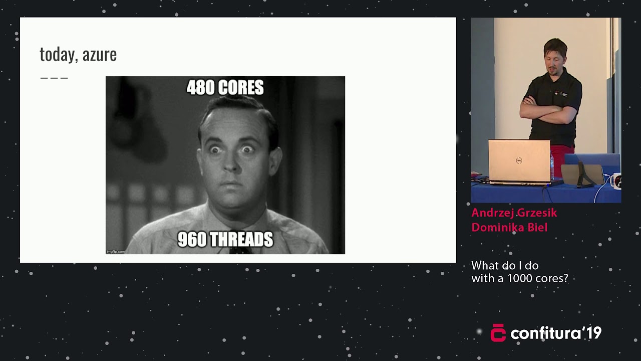 2019 - Andrzej Grzesik & Dominika Biel - What do I do with a 1000 cores