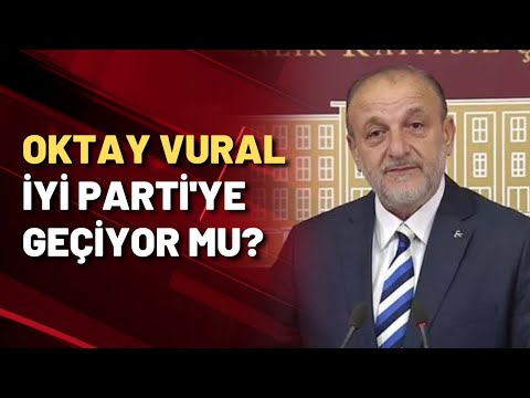 Oktay Vural İYİ Parti'ye mi geçiyor?