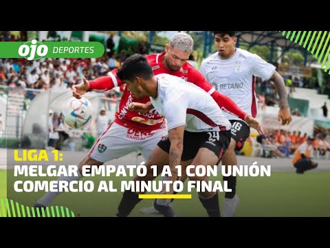 ? EN VIVO | Melgar dejó escapar nuevamente la victoria frente a Unión Comercio | Liga 1