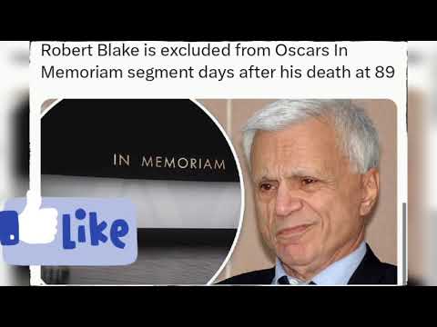 Robert Blake is excluded from Oscars In Memoriam segment days after his death at 89