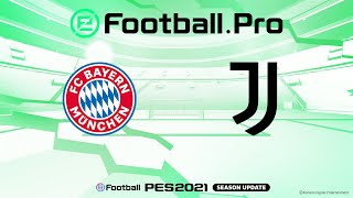 BAYERN MUNICH V JUVENTUS  | PES2021 eFootball.Pro League | Juventus Esports
