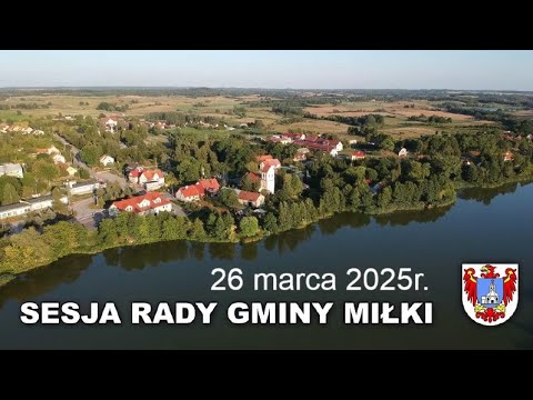 XI Sesja Rady Gminy Miłki -  26 marca 2025r.