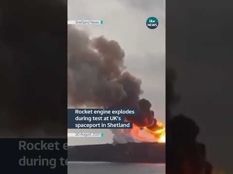 Rocket engine explodes during test at UK's spaceport in Shetland #itvnews