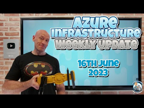 Azure Infrastructure Weekly Update - 16th June 2023