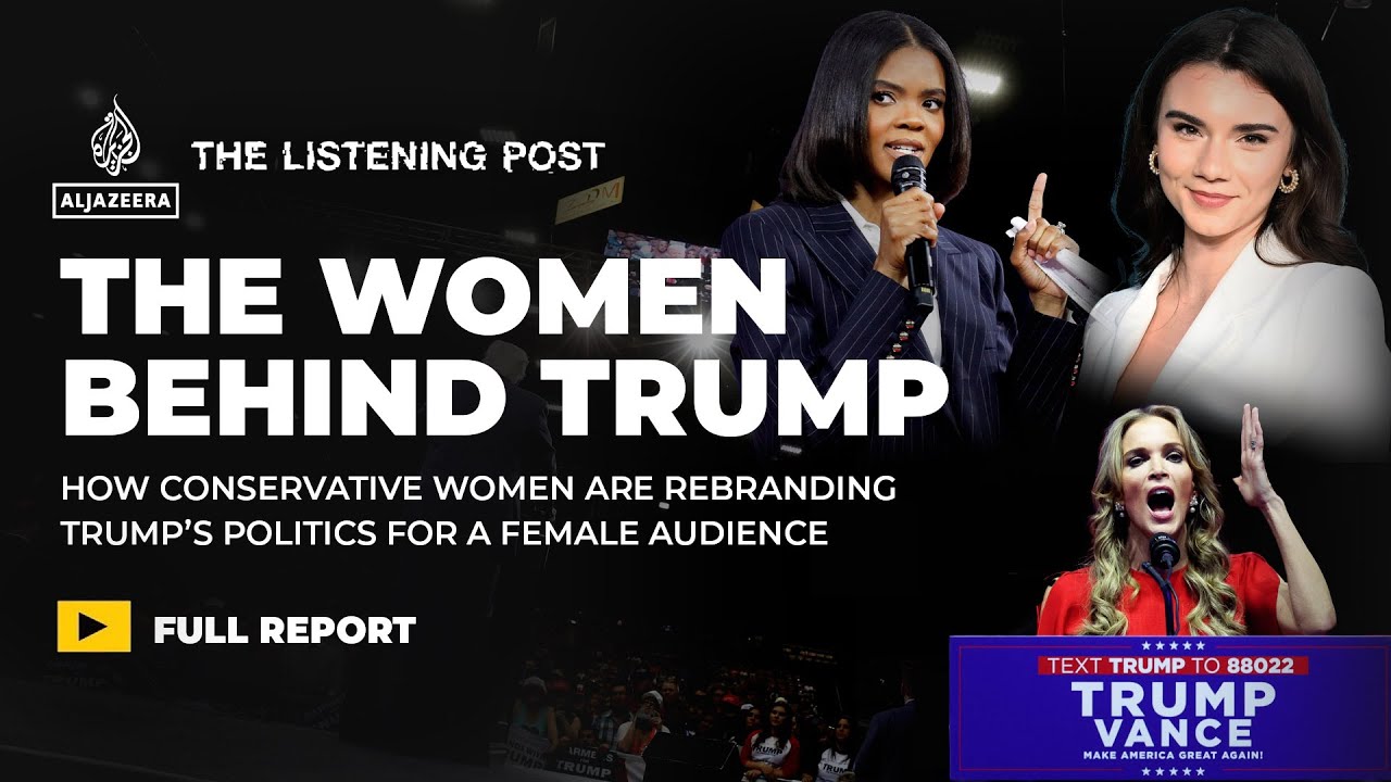 All the president’s women: The rise of the ‘womanosphere’ | The Listening Post