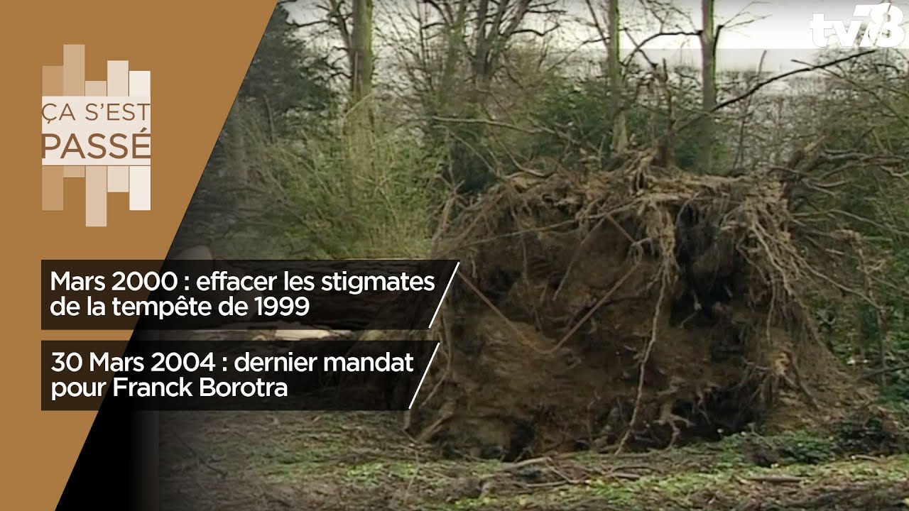 Ça s’est passé… les stigmates de la tempête de 1999 et le dernier mandat de F. Borotra