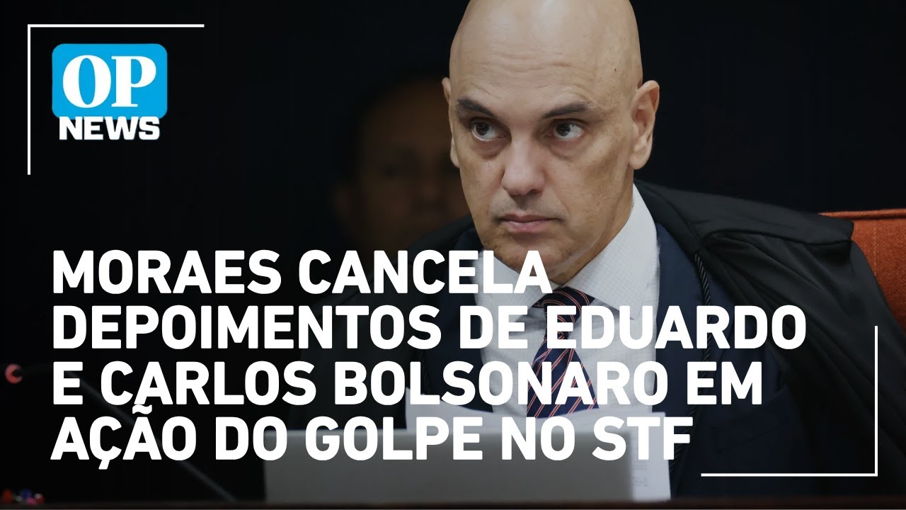 Moraes cancela depoimentos de Eduardo e Carlos Bolsonaro em ação do golpe no STF | O POVO NEWS