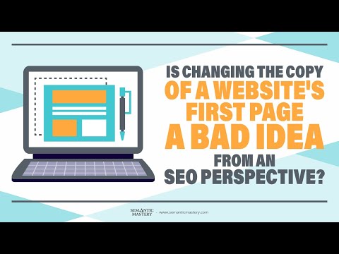 Does Changing The Copy Of A Website's First Page A Bad Idea From An SEO Perspective?