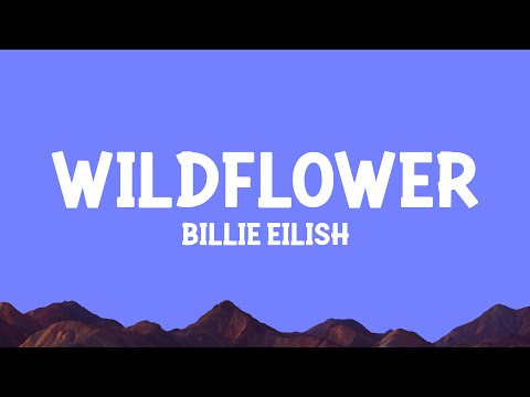 Billie Eilish - WILDFLOWER (Lyrics)