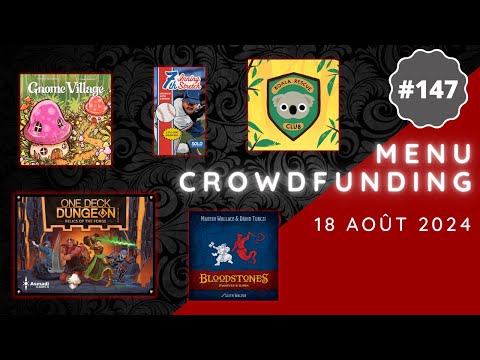 Menu Crowdfunding - 18/08/2024 : One Deck Dungeon, Bloodstones, 7th InningStretch, Koala Rescue Club
