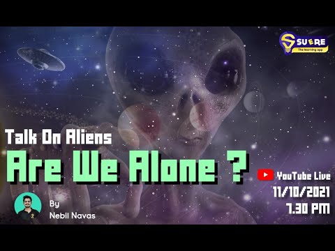 ARE WE ALONE ?? | TALK ON ALIENS | SUERE THE LEARNING APP