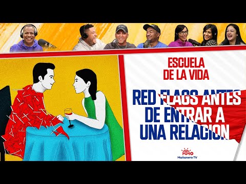 Antes de Entrar a UNA RELACIÓN - RED FLAGS (Escuela de la Vida)