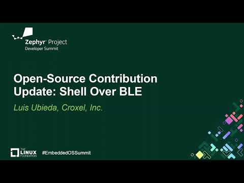 Open-Source Contribution Update: Shell Over BLE - Luis Ubieda, Croxel, Inc.