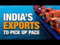 India’s Exports To Grow 10-15% To Reach $900 Billion In FY25
