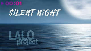 Lalo Project — Silent Night | Official Audio | 2024