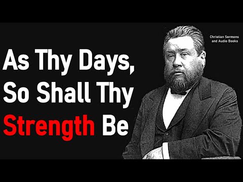 As Thy Days, So Shall Thy Strength Be - Charles Spurgeon Audio Sermons (Deuteronomy 33:25)