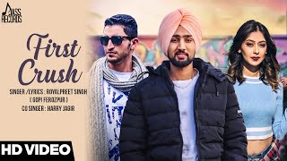 First Crush – Royalpreet Singh