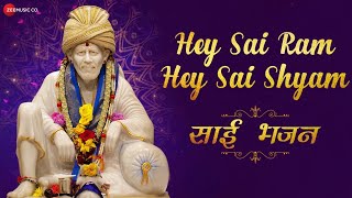 Hey Sai Ram Hey Sai Shyam – Sai Bhajan